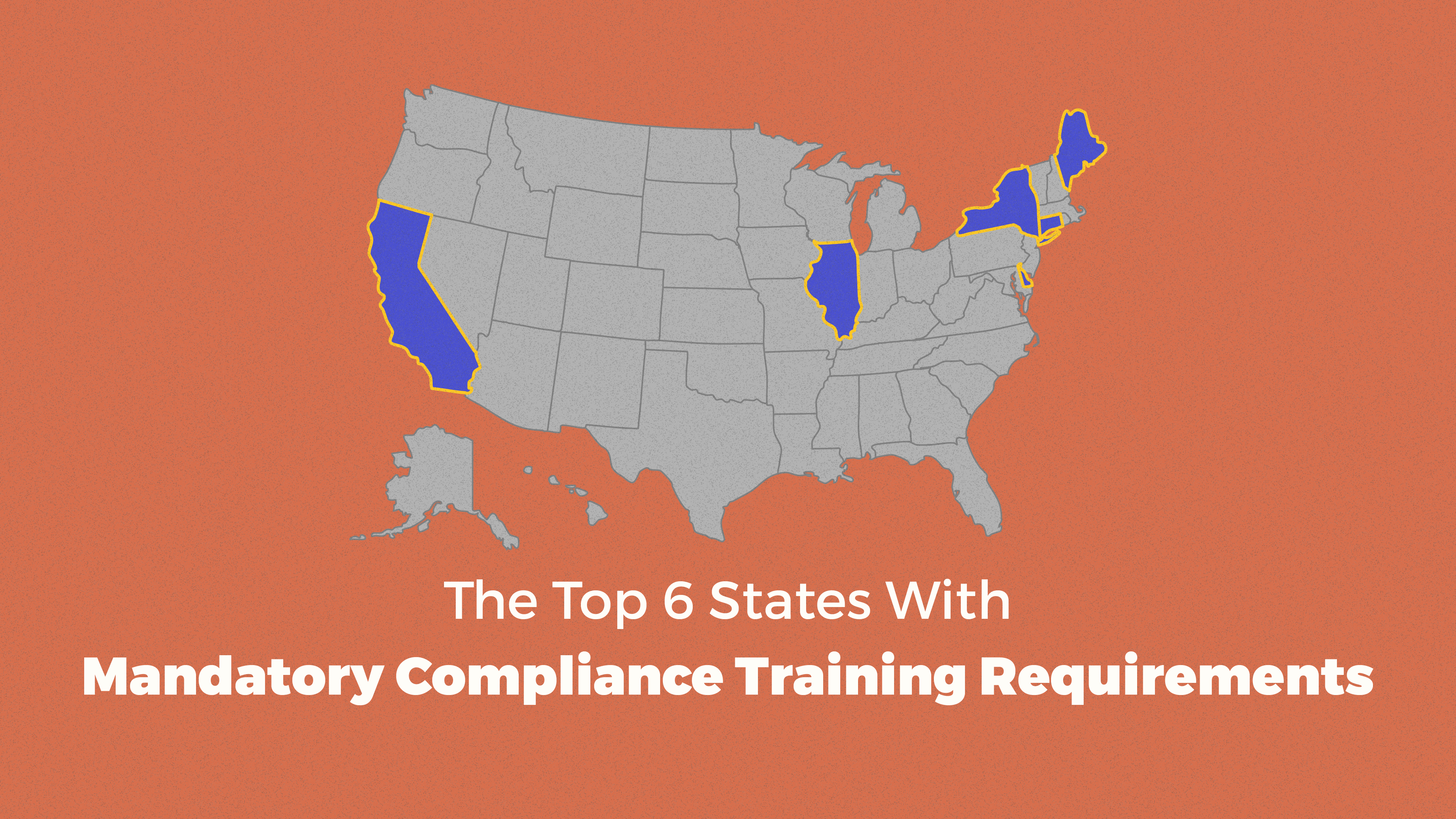 The Top 6 States With Mandatory Compliance Training Requirements